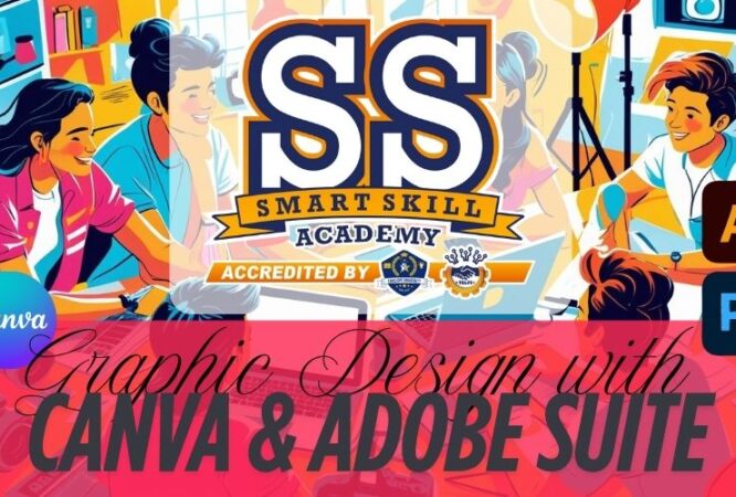 SMART SKILL ACADEMY - CHENNAI - Graphic Design with Canva & Adobe Suite