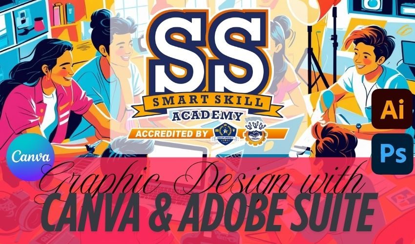 SMART SKILL ACADEMY - CHENNAI - Graphic Design with Canva & Adobe Suite