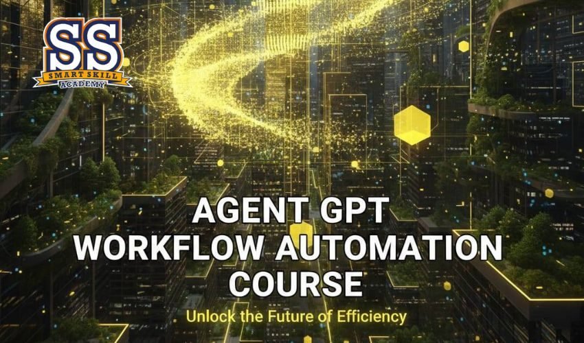 SS Academy AgentGPT workflow Automation course