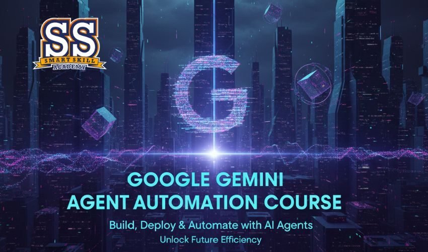 SS Academy google gemini agent automation