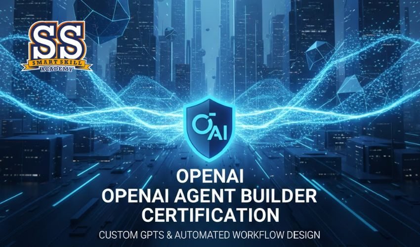 SS Academy openAI Agent builder certification